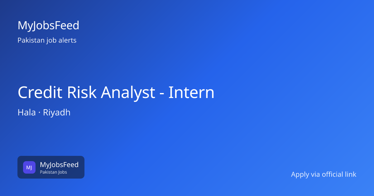 Credit Risk Analyst - Intern Jobs 2026 — Hala