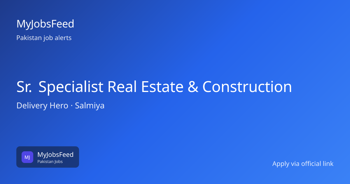 Sr. Specialist Real Estate & Construction Jobs 2026 (Closed)