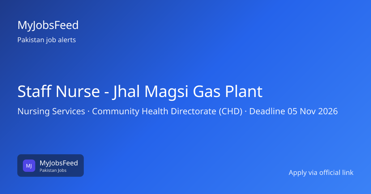 Staff Nurse - Jhal Magsi Gas Plant Jobs 2026